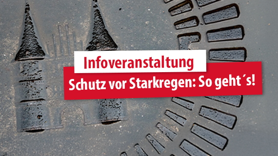 Infoveranstaltung "Schutz vor Starkregen: So geht's!"